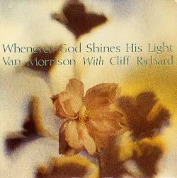 Van Morrison : Whenever God Shines His Light (ft. Cliff Richard)
